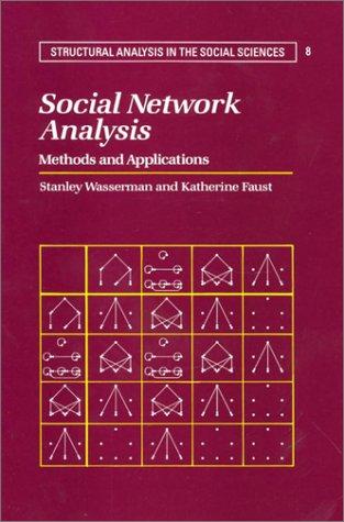 Stanley Wasserman, Katherine Faust: Social network analysis (Hardcover, 1994, Cambridge University Press)