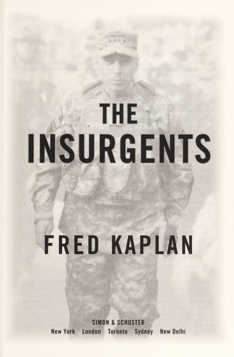 Fred M. Kaplan: The insurgents (2013, Simon & Schuster)