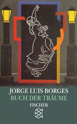 Jorge Luis Borges: Buch der Träume. (Paperback, German language, 1994, Fischer (Tb.), Frankfurt)