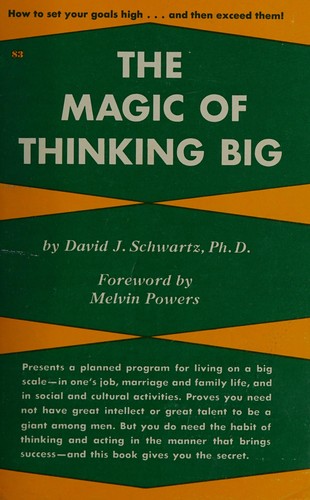 David Joseph Schwartz: The magic of thinking big (1959, Melvin Powers, Wilshire Book Company, Wilshire Book Co)