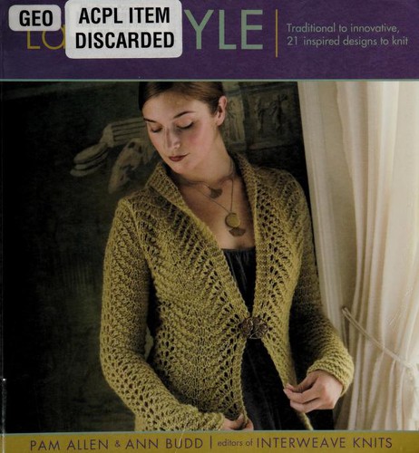 Ann Budd, Pam Allen: Lace Style (Paperback, 2007, Interweave Press)