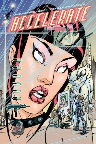 Richard Kadrey, The Pander Brothers: Accelerate (Paperback, 2007, Image Comics)