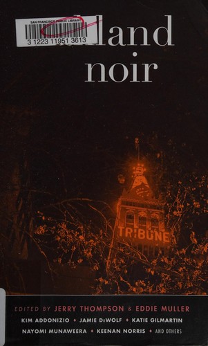 Eddie Muller, Jerry Thompson: Oakland noir (2017, Akashic Books)