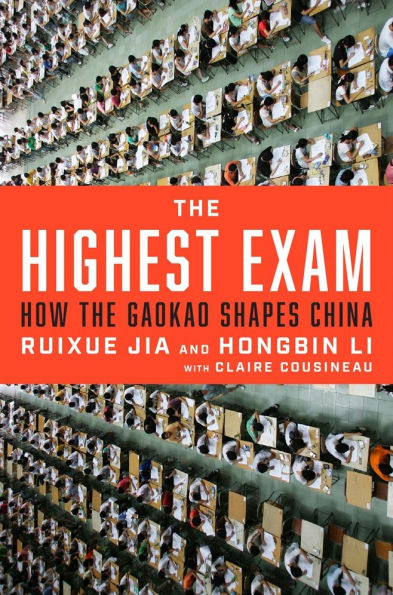 Ruixue Jia, Hongbin Li, Claire Cousineau: The Highest Exam