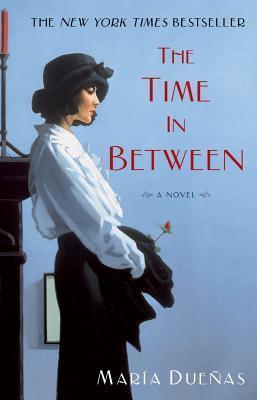 Daniel Hahn, María Dueñas, Maria Duenas: The Time in Between (Paperback, 2012, Atria Books)