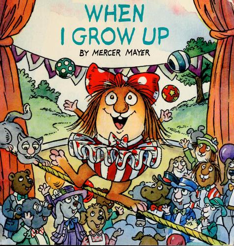 Mercer Mayer: When I grow up (2006, Random House Children's Books)