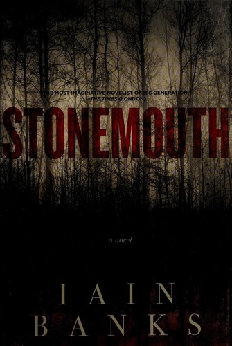 Iain M. Banks: Stonemouth (2012, Pegasus Crime, Distributed by W.W. Norton & Company, Inc.)