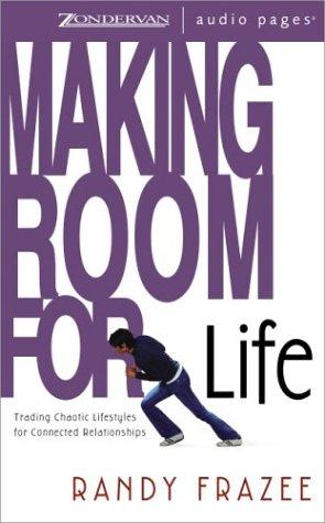 Randy Frazee: Making Room for Life (AudiobookFormat, 2004, Zondervan)