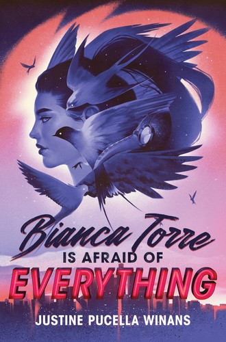 Justine Pucella Winans: Bianca Torre Is Afraid of Everything (2023, HarperCollins Publishers)