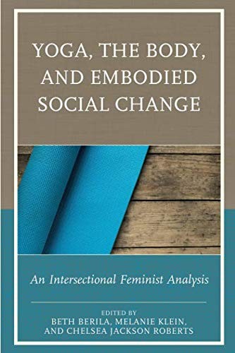 Beth Berila: Yoga, the Body, and Embodied Social Change (Paperback, RL)