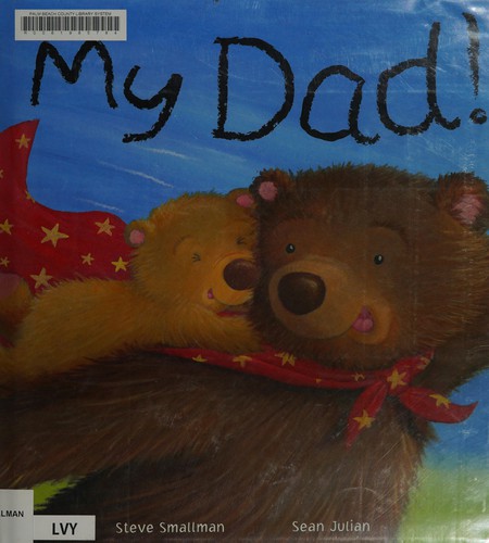 Steve Smallman: My dad (2012, Good Books)