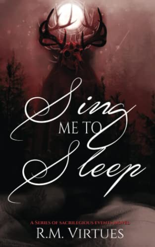 R.M. Virtues: Sing Me to Sleep (2021, Strange Hungers Publishing)