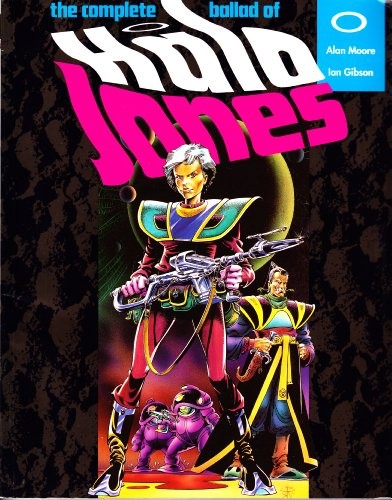 Alan Moore: COMPLETE BALLADE OF HALO JONES  (COMICS) (Paperback, 1991, Titan Books)