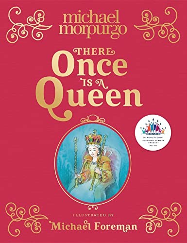 Michael Morpurgo, Michael Foreman: There Once Is a Queen (2022, HarperCollins Publishers Limited)