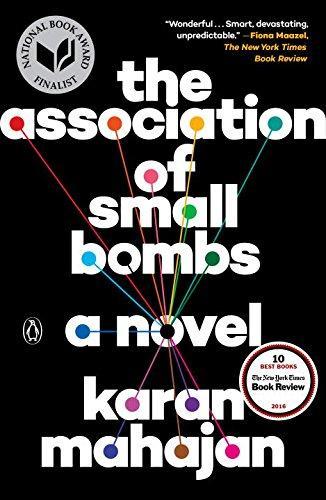 Karan Mahajan: The Association of Small Bombs (2016)