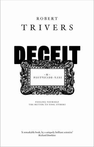 Robert Trivers: Deceit and Self-Deception (Hardcover, 2011, Allen Lane)