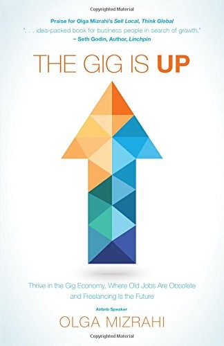 Olga Mizrahi: The Gig Is Up (Paperback, 2018, Greenleaf Book Group Press)
