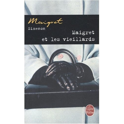 Georges Simenon: Maigret et les Vieillards (Paperback, French language, French & European Pubns)