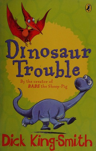 Dick King-Smith: Dinosaur trouble (2005, Puffin, Puffin Books)