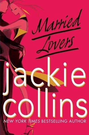 Jackie Collins: Married lovers (2008, St. Martin's Press)