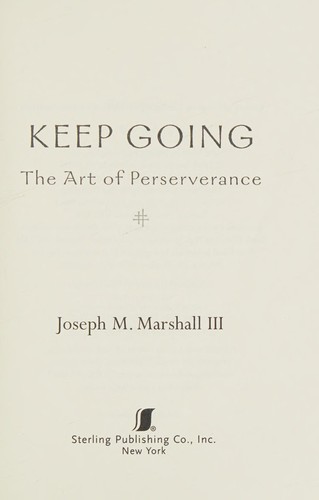 Marshall, Joseph: Keep going (2006, Sterling Pub.)
