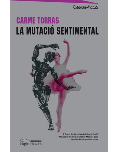 Carme Torras: La mutació sentimental (Catalan language, 2008, Pagès Editors)