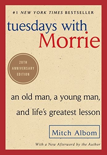 Mitch Albom: Tuesdays with Morrie (2017, Broadway Books)