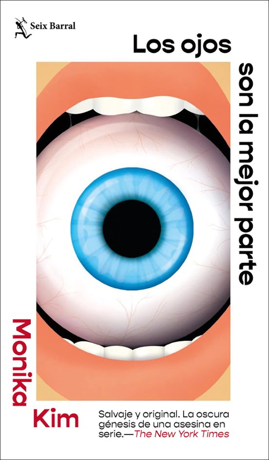 Monika Kim, Albert Fuentes Sánchez (Traductor): Los ojos son la mejor parte (Paperback, Castillian language, Seix Barral)