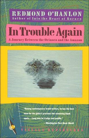 Redmond O'Hanlon: In trouble again (1990, Vintage Books)