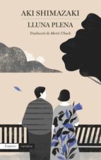 Aki Shimazaki, Mercè Ubach Dorca: Lluna plena (Paperback, Editorial Empúries)