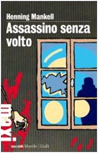 Henning Mankell: Assassino senza volto. Le inchieste del commissario Wallander (Italian language, 2010)