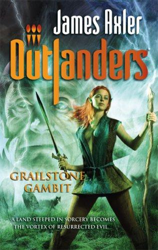 James Axler: Grailstone Gambit (Outlanders) (Paperback, 2008, Gold Eagle)