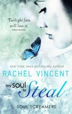 Rachel Vincent: My Soul to Steal (2011, Mira Ink)