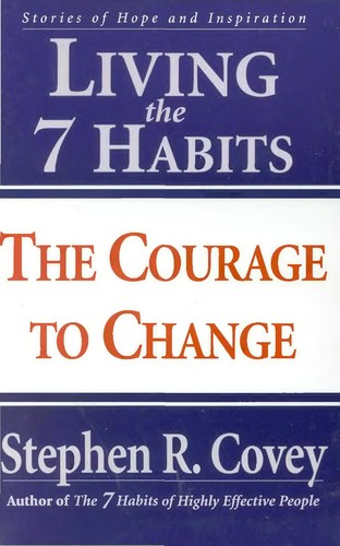 Stephen R. Covey: Living the 7 habits (1999, Simon & Schuster, Free Press)