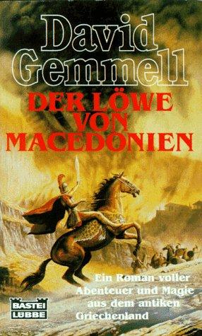 David A. Gemmell: Der Löwe von Macedonien. Fantasy- Roman. (Paperback, German language, 1996, Lübbe)