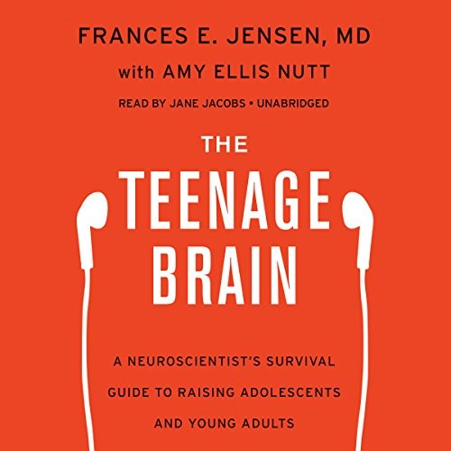 Frances E. Jensen, Amy Ellis Nutt: The Teenage Brain (AudiobookFormat, 2015, Harpercollins, HarperCollins Publishers and Blackstone Audio)