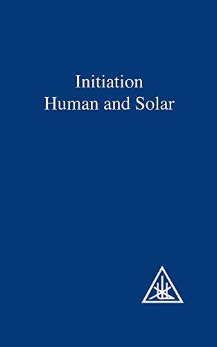 Alice Bailey: Initiation Human and Solar (1997)