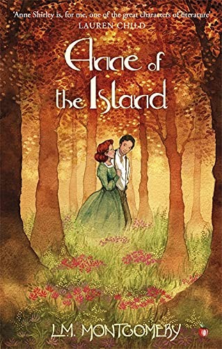 Lucy Maud Montgomery: Anne of the Island (2017, Little, Brown Book Group Limited)