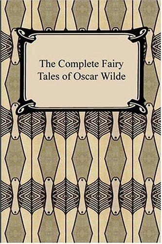 Oscar Wilde: The Complete Fairy Tales of Oscar Wilde (2006, Digireads.com)