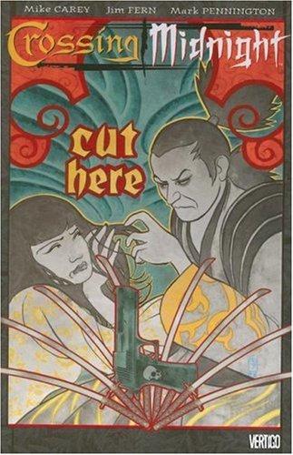 Mike Carey: Crossing Midnight. 1, Cut here (2007, DC Comics)