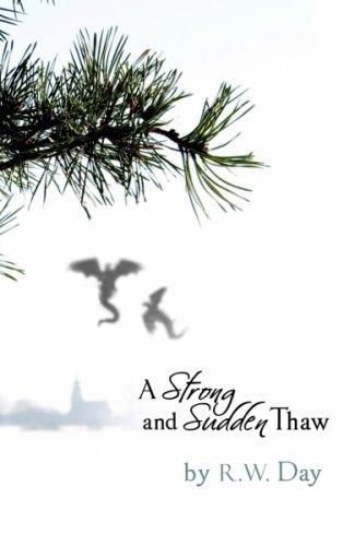R. W. Day: A Strong and Sudden Thaw (Paperback, 2006, Iris Print)
