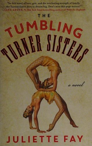 Juliette Fay: The Tumbling Turner sisters (2016)