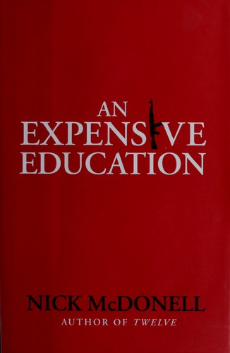 Nick McDonell: An expensive education (2009, Atlantic Monthly Press)