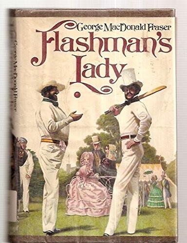 George MacDonald Fraser: Flashman's lady (1978, Knopf : distributed by Random House, Random House Inc)