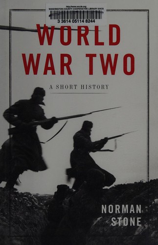 Norman Stone: World War Two (2012, Basic Books)