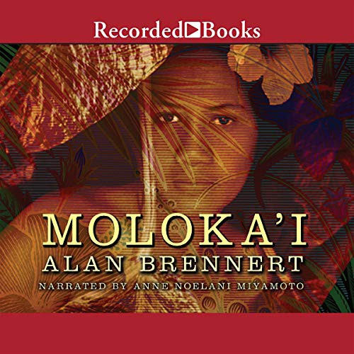 Alan Brennert: Moloka'i (AudiobookFormat, 2009, Recorded Books, Inc. and Blackstone Publishing)
