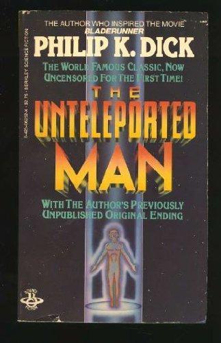 Philip Dick: The Unteleported Man