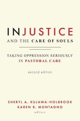 Sheryl A. Kujawa-Holbrook, Karen B. Montagno: Injustice and the Care of Souls, Second Edition (2023, 1517 Media)