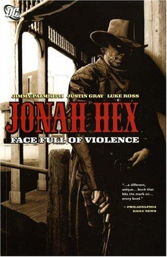 Jimmy; Gray, Justin Palmiotti: Jonah Hex (Paperback, 2006, DC Comics)