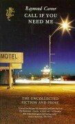 Raymond Carver: Call If You Need Me (Paperback, 2001, The Harvill Press)